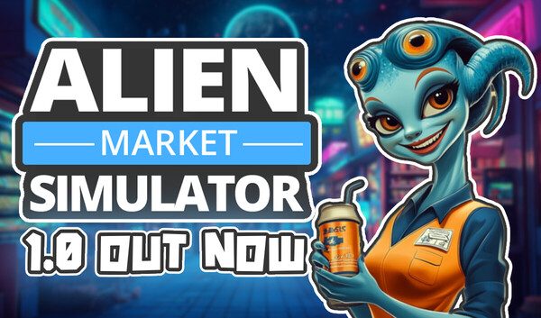 Alien Market Simulator – Alien Market Simulator guide
