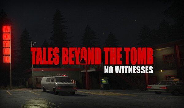 No Witnesses: Tales Beyond the Tomb" sign in a parking lot at night, with a van and trees in background